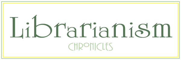 Librarianism Chronicles