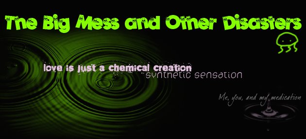 The Big Mess and other disasters
