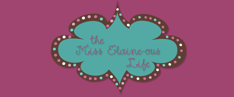 The Miss Elaine-ous Life