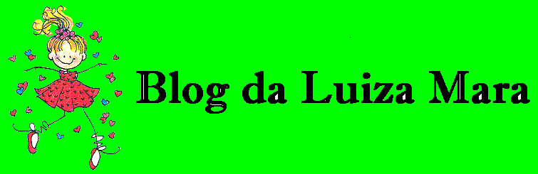 Blog da Luiza Mara