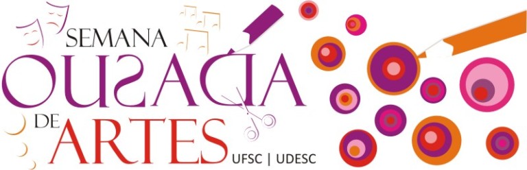 Semana Ousada de Artes UFSC-UDESC