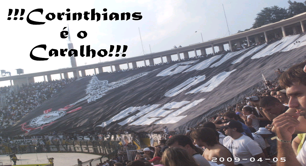 !!!Corinthians é o Caralho!!!