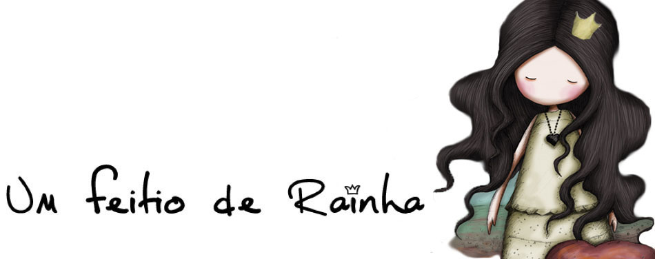 Um Feitio de Rainha