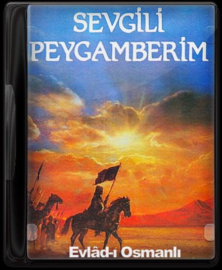 Evladi Osmanli Sevgili Peygamberim Sesli Yayinlar