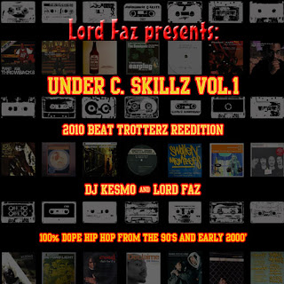 download: lord faz presents: dj kesmo and lord faz - under c skillz vol.1 front cover, 2010 beat trotterz reedition