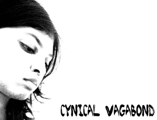 Life of a Cyinical Vagabond- Me and Others