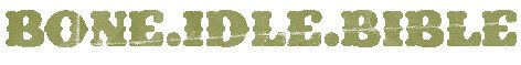 bone idle bible :: sandy\