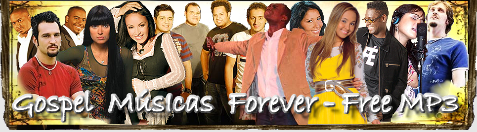 Gospel Músicas Forever - Porque a voz de Deus não se cala...