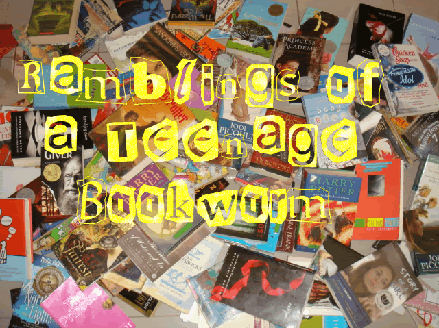 Ramblings Of A Teenage Bookworm