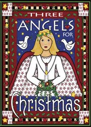 [ThreeAngelsChristmas_180.jpg]