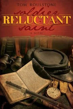 Reluctant Soldier, Reluctant Saint by Tom Roulstone