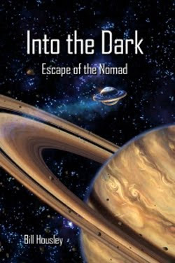 Into the Dark: Escape of the Nomad by Bill Housley