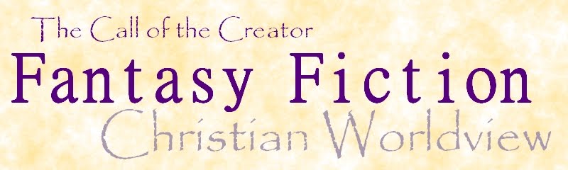 The Call of the Creator: Fantasy Writing from a Christian Worldview