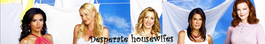 DESPERATE HOUSEWIVES