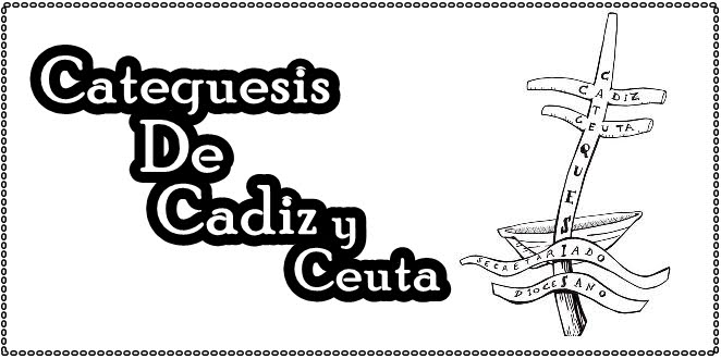 Catequesis Cadiz y Ceuta