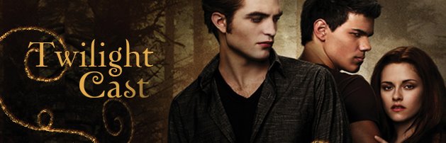 Twilight Cast ~