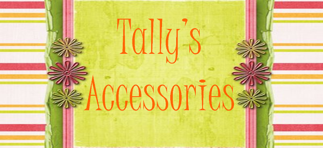 Tally's Accessories