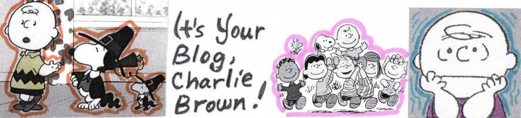 It's Your Blog, Charlie Brown