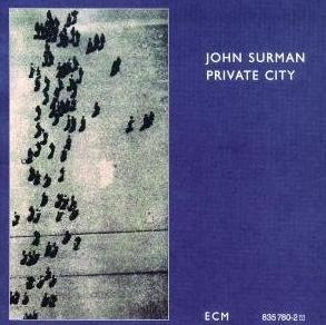 Ce que vous écoutez là tout de suite - Page 16 John+Surman-Private+City