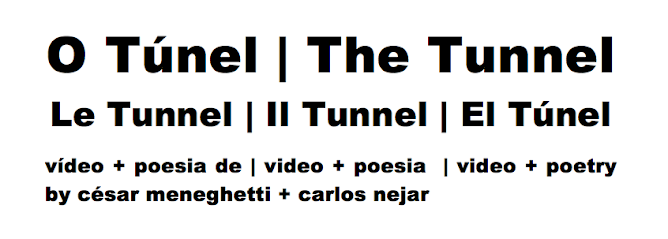 the tunnel - o túnel - il tunnel