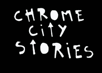 chrome city stories