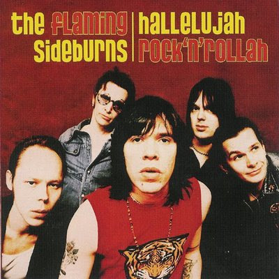 The flaming sideburns The+Flaming+Sideburns,+Hallelujah+Rock+%27N%27+Rollah+(2001)