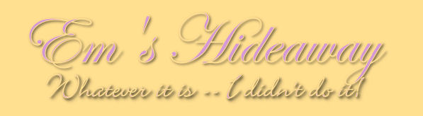 Em's Hideaway