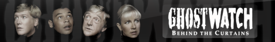 Ghostwatch: Behind the Curtains