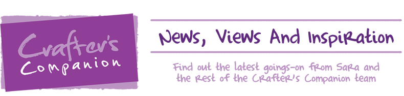 Crafter's Companion Blog - News, Views and Inspiration