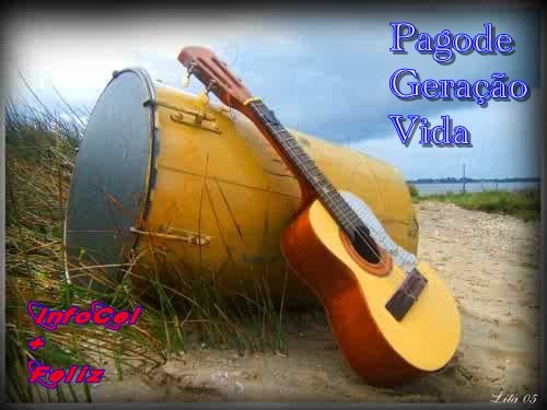 Pagode Geraçao vida - Pagode Geraçao vida