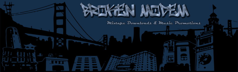 BrokenModem.com - Mixtape Downloads & Music Promotions