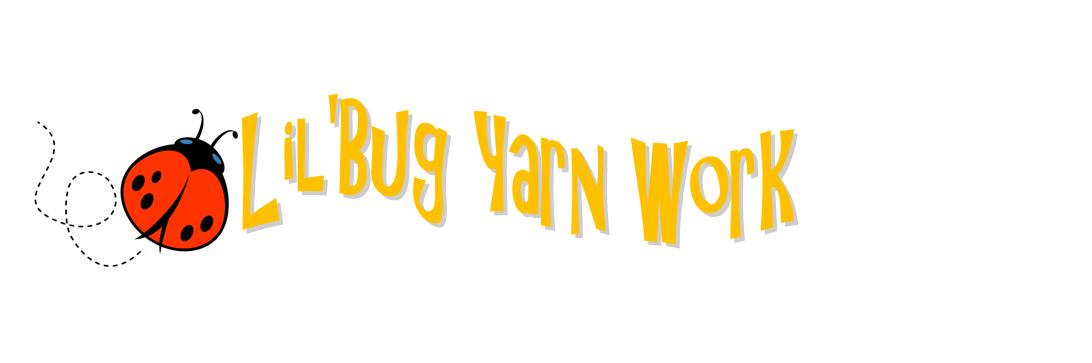 Lil'Bug yarn work