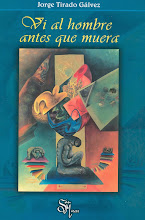 Jorge Tirado Gálvez - VI AL HOMBRE ANTES QUE MUERA