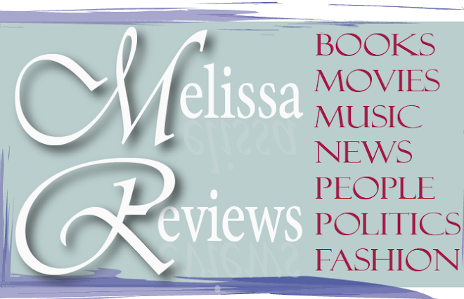 MELISSA REVIEWS