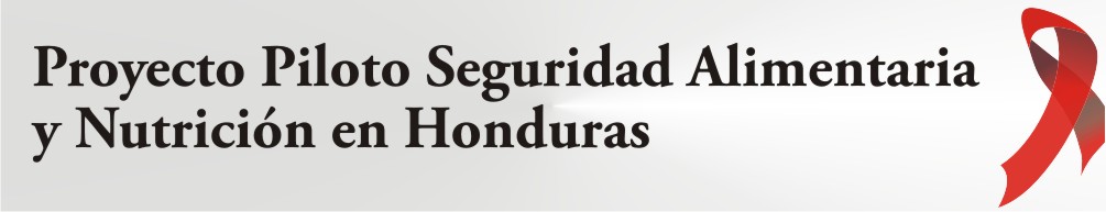 Proyecto Piloto Seguridad Alimentaria Nutricional en Honduras