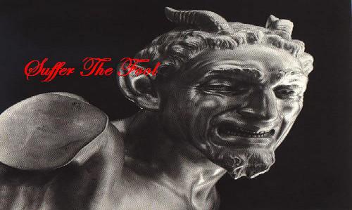 Suffer the Fool.