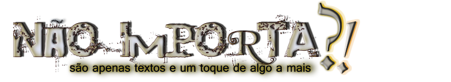 Não Importa?!