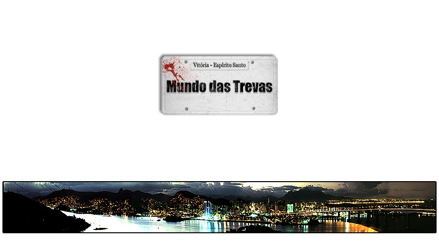 Mundo das Trevas - Vitória