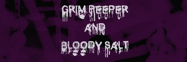 Grim Pepper and Bloody Salt