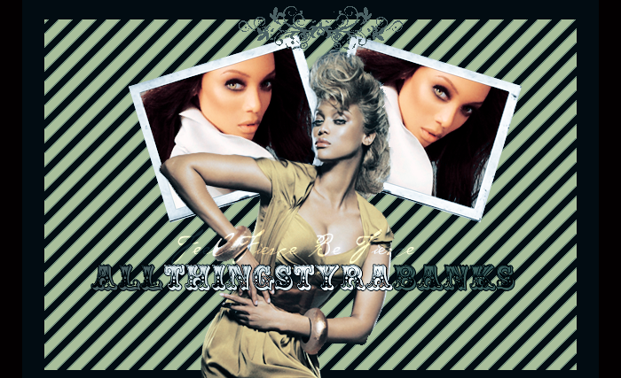 All Things Tyra Banks
