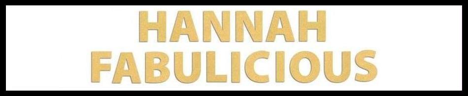 HANNAH FABULICIOUS