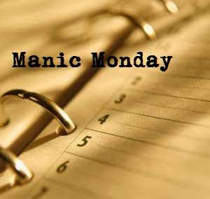 Manic Monday