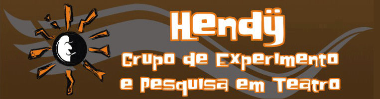 Hendÿ - Grupo de Experimento e Pesquisa em Teatro