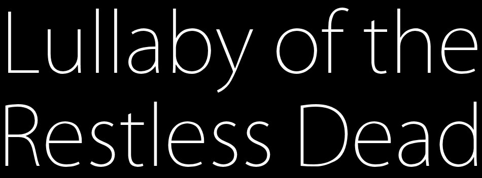 Lullaby of the Restless Dead - the movie