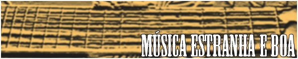 Música Estranha e Boa