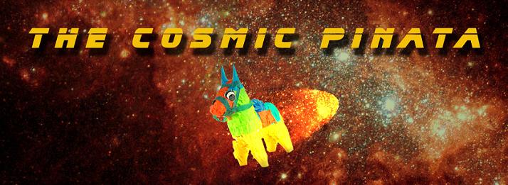 The Cosmic Piñata