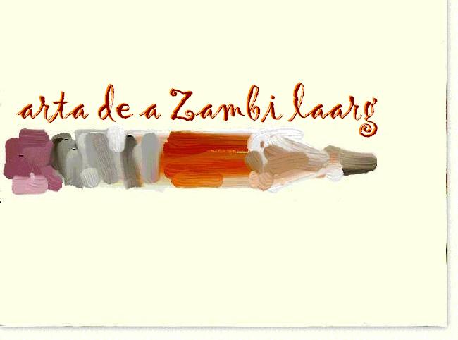 arta de a zambi laarg