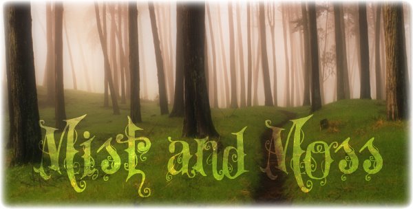 Mist & Moss