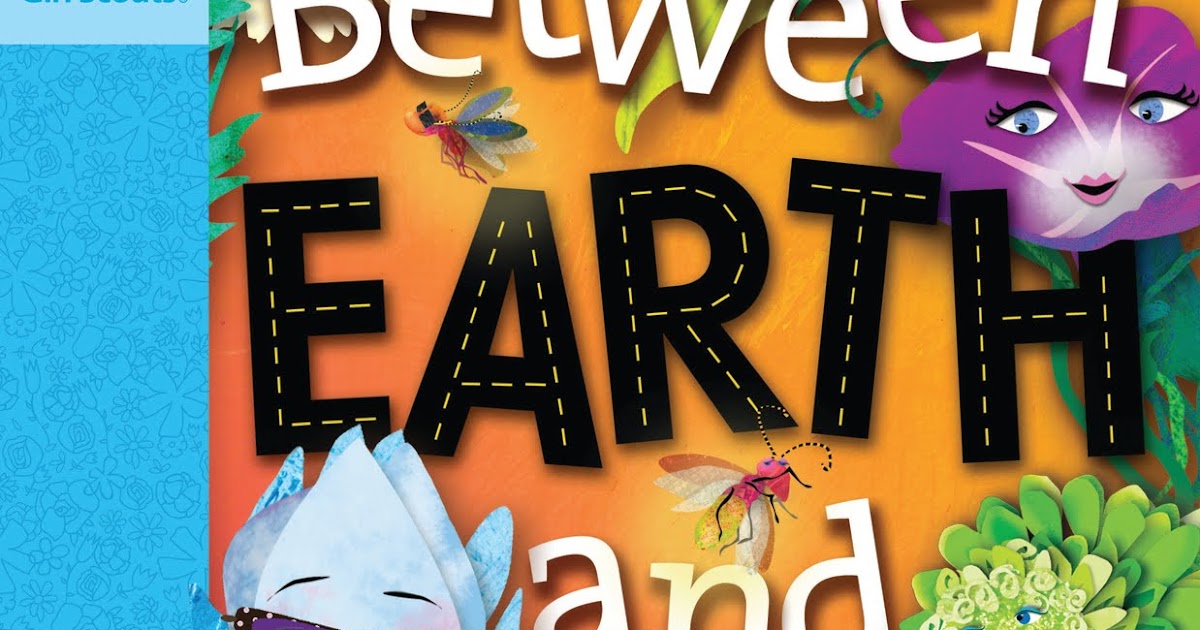 Girl Scouts Heart of the South The Daisy Journey, Between Earth and Sky