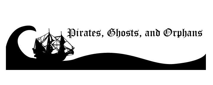 Pirates, Ghosts, and Orphans